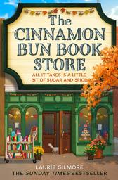 Icon image The Cinnamon Bun Book Store (Dream Harbor, Book 2)
