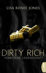 Icon image Dirty Rich – Verbotene Leidenschaft