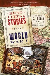 Icon image Best Little Stories from World War I: Nearly 100 True Stories