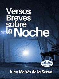Icon image Versos breves sobre la noche