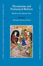 Icon image Messianism and Puritanical Reform: Mahdīs of the Muslim West