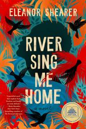 Icon image River Sing Me Home: A GMA Book Club Pick