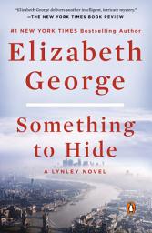 Icon image Something to Hide: A Lynley Novel