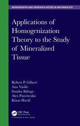 Icon image Applications of Homogenization Theory to the Study of Mineralized Tissue