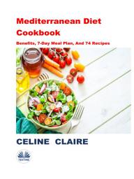 Icon image Mediterranean diet cookbook: Benefits, 7-day meal plan, and 74 recipes