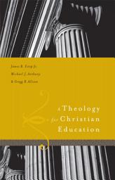 Icon image A Theology for Christian Education