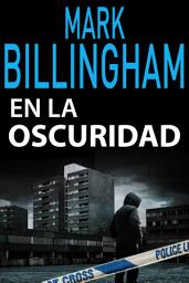 Icon image En la oscuridad: Thriller policiaco, misterio y suspense