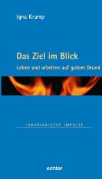 Icon image Das Ziel im Blick: Leben und arbeiten auf gutem Grund