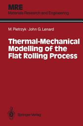 Icon image Thermal-Mechanical Modelling of the Flat Rolling Process