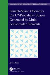 Icon image Banach-Space Operators On C*-Probability Spaces Generated by Multi Semicircular Elements