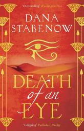 Icon image Death of an Eye: a thrilling historical mystery set in the worlds of Ancient Egypt and the Roman Empire