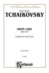 Icon image Swan Lake, Op. 20: A Ballet in Four Acts