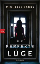 Icon image Die perfekte Lüge: Thriller