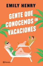 Icon image Gente que conocemos en vacaciones (Edición mexicana)