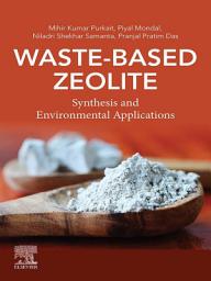 Icon image Waste-Based Zeolite: Synthesis and Environmental Applications