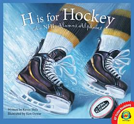 Icon image H is for Hockey: A NHL Alumni Alphabet