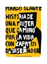 Icon image Historia de una mujer que caminó por la vida con zapatos de diseñador