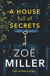 Icon image A House Full of Secrets: All she sees is the perfect man, but what is he hiding?