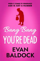 Icon image Bang Bang, You're Dead