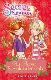 Icon image Secret Kingdom 6: La Playa Resplandeciente