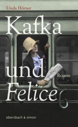 Icon image Kafka und Felice: Roman