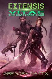 Icon image Extensis Vitae: The Shattered Land