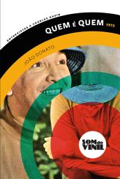 Icon image João Donato, Quem é quem: Entrevistas a Charles Gavin, Som do Vinil