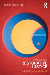 Icon image Restorative Justice: Ideas, Values, Debates, Edition 2