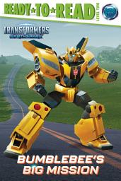 Icon image Bumblebee's Big Mission: Ready-to-Read Level 2