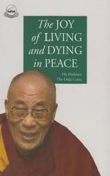 Icon image THE JOY OF LIVING AND DYING IN PEACE