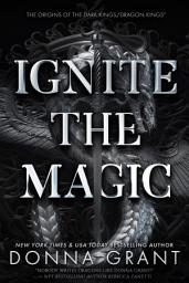 Icon image Ignite the Magic: A Dragon King Standalone Prequel
