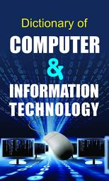 Icon image Dictionary of Computer & Information Technology: Bestseller Book by Mrinal Talukdar: Dictionary of Computer & Information Technology
