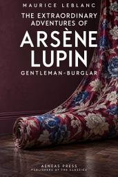 Icon image The Extraordinary Adventures of Arsène Lupin: Gentleman-Burglar