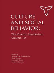 Icon image Culture and Social Behavior: The Ontario Symposium, Volume 10