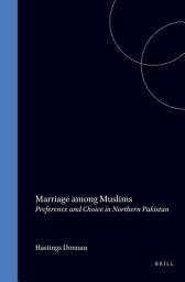 Icon image Marriage among Muslims: Preference and Choice in Northern Pakistan
