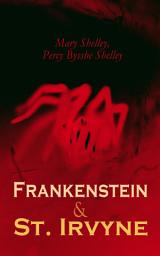 Icon image Frankenstein & St. Irvyne: Two Gothic Novels by The Shelleys