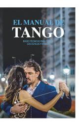 Icon image El Manual de Tango: Bases técnicas para todos los estilos y niveles
