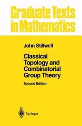 Icon image Classical Topology and Combinatorial Group Theory: Edition 2