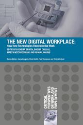 Icon image The New Digital Workplace: How New Technologies Revolutionise Work