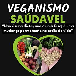 Icon image Veganismo Saúdavel: Como Ser um Vegano Saúdavel?