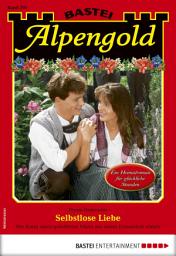 Icon image Alpengold 291: Selbstlose Liebe