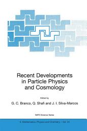 Icon image Recent Developments in Particle Physics and Cosmology