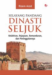 Icon image Selayang Pandang Dinasti Seljuk