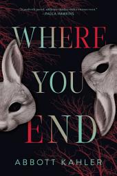 Icon image Where You End: A Novel