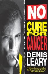 Icon image No Cure for Cancer: A Monologue