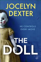 Icon image The Doll: A dark and addictive psychological thriller full of twists