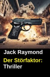 Icon image Der Störfaktor: Thriller