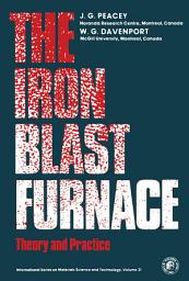 Icon image The Iron Blast Furnace: Theory and Practice