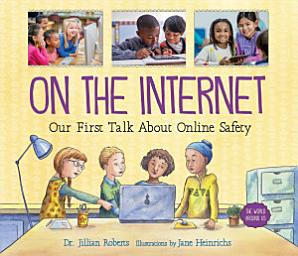 Icon image On the Internet: Our First Talk About Online Safety
