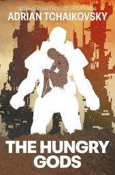 Icon image The Hungry Gods: A Post-Apocalyptic Morality Tale by the 'British Master of Science Fiction'